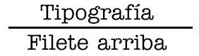 Un ejemplo de filete en tipografía.